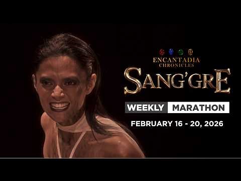 Sang'gre: Weekly Marathon (February 16 - 20, 2026) | Encantadia Chronicles