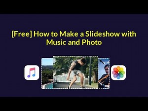 [Free] How to Make a Slideshow with Music and Photo
