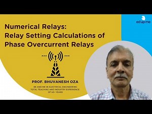 Numerical Relays l Relay Setting Calculations of Phase Overcurrent Relays l Bhuvanesh Oza