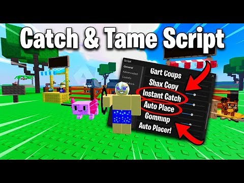 Catch & Tame Script Roblox | INSTANT Catch, Best Pets, Auto Place + Keyless GUI