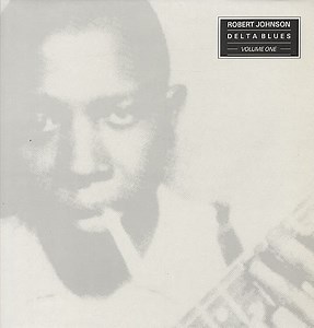 Robert Johnson - Delta Blues Volume One