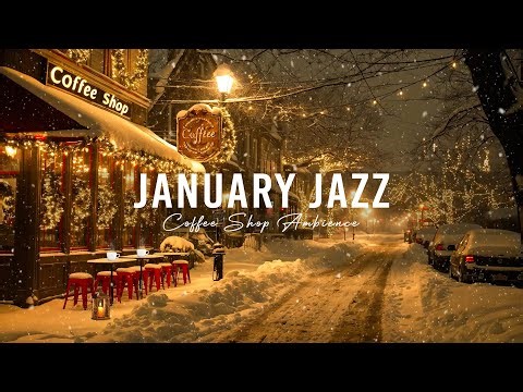 January Jazz Music ☕ Quiet Winter Night Coffee Shop with Relaxing Jazz for Rest, Focus & Work
