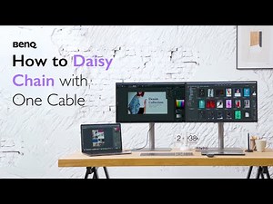 Daisy Chain: One Cable to Connect all Your Monitors