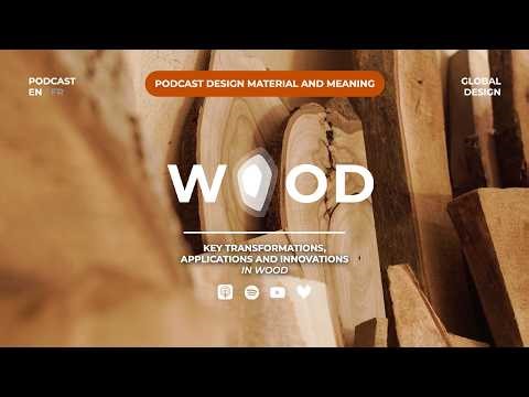 WOOD, Key transformations, applications and innovations 2/2