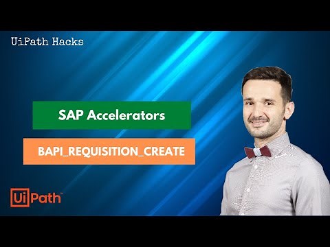 UiPath SAP Accelerators - BAPI_REQUISITION_CREATE | SAP S/4HANA