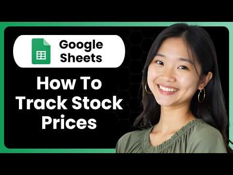 How To Track Stock Prices In Google Sheets