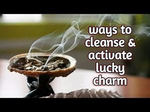 SIMPLE WAYS TO CLEANSE AND ACTIVATE LUCKY CHARMS