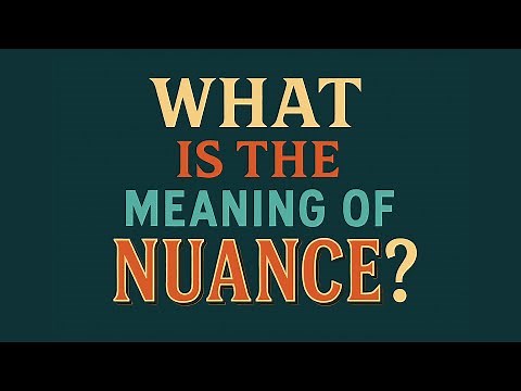 What is the meaning of Nuance?