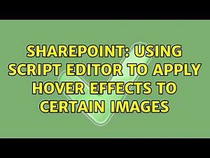 Sharepoint: Using script editor to apply hover effects to certain images