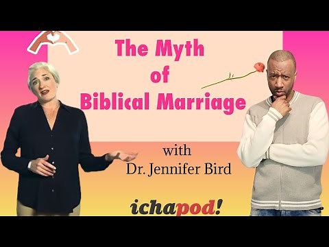 The Myth of Biblical Marriage w/ Dr. Jennifer Bird