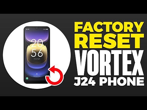 How To Factory Reset/Hard Reset Vortex J24 Phone
