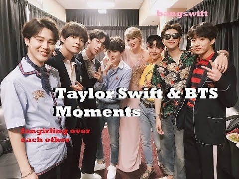 BTS & Taylor Swift Compilation (BangSwift Moments)