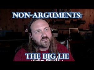 Non-Arguments: THE BIG LIE (repetition propaganda technique)