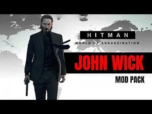 Hitman 3 | John Wick Ultimate Mod Pack (Free Download)
