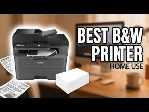 Best Black And White Printer For Home Use 2026: Top 11 Monochrome Printers Ranked