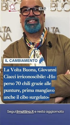 Ciacci irriconoscibile: «Ho perso 70 chili grazie alle punture, prima mangiavo anche cibo surgelato»
