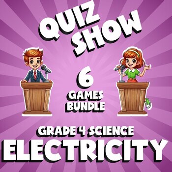 6 QUIZ SHOW Science Games - Electricity - Grade 4 No Prep Review