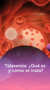 #RevistaCelebra | Talasemia: ¿Qué es y cómo se trata? Conoce esta enfermedad hereditaria que afecta la sangre. #talasemia #salud #genética | Revista Celebra | Facebook