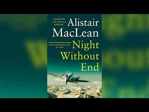 Night Without End by Alistair MacLean | Full Audiobook