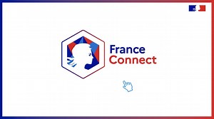FranceConnect et FranceConnect+ : Comment ça marche ?