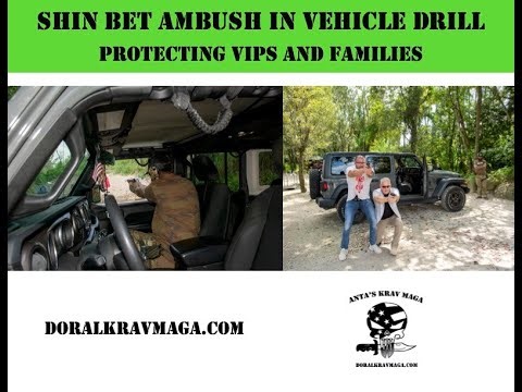 Shin Bet Ambush In Vehicle Drill: Protecting VIPs and Families