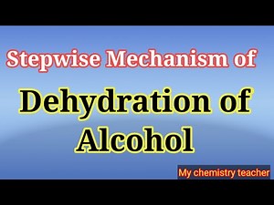 Dehydration of Alcohol || Dehydration of Alcohols Mechanism || Preparation of Alkene