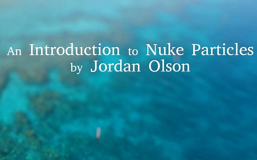 Nuke粒子从入门到精通完全教学