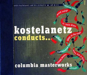 Andre Kostelanetz And His Orchestra - Kostelanetz Conducts...