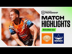 NRL 2026 | Wests Tigers v Cowboys | Match Highlights | Round 2