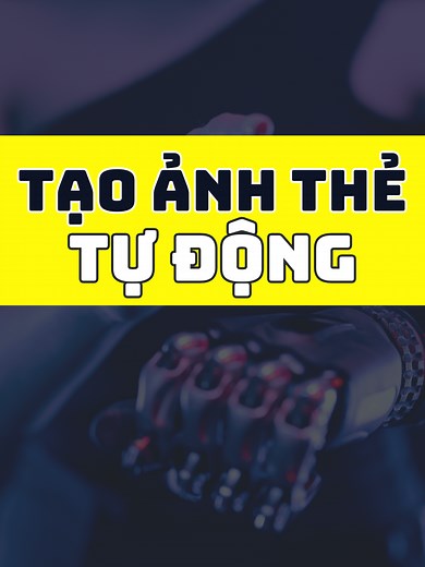 Cách Tạo Ảnh Thẻ Tự Động Bằng AI Chỉ Trong 1 Phút