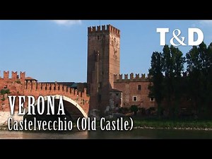Castelvecchio - Verona Tourism Guide - Italy - Travel & Discover