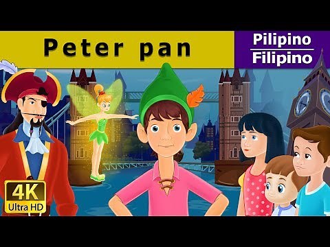 Si Peter Pan | Peter Pan in Filipino | Mga Kwentong Pambata | ‪@FilipinoFairyTales‬