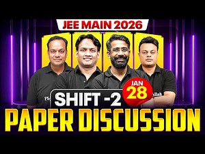 JEE Main 2026 (First Attempt) LIVE Paper Discussion 🔥 | Shift 2 - 28th Jan 2026 ⚡
