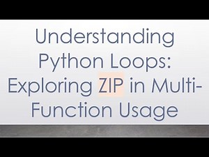 Understanding Python Loops: Exploring ZIP in Multi-Function Usage