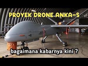 Indonesia's ANKA-S Drone Project | Scheduled for completion in three years | How is it now?