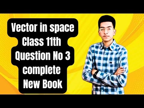 Class 11 | Vector in space | Question 3 | in Urdu | Chapter 14 | New Book | #maths