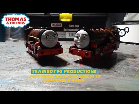 Trainboy90's T&F Custom Showcases Episode 20 - Hurricane & Gavin.