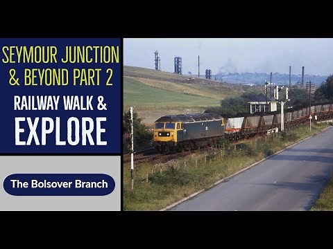 The Disused Railways around Seymour Junction Part 2 - Bolsover Branch