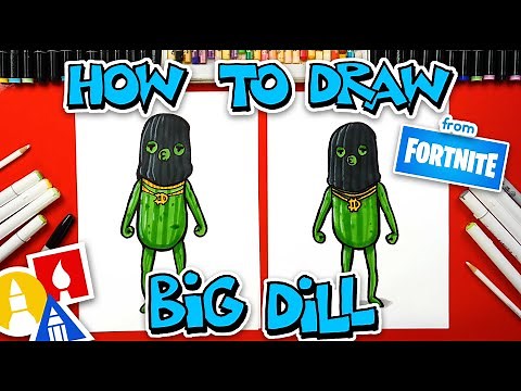 How To Draw Big Dill From Fortnite