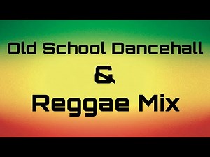 Old School Dancehall and Reggae Mix Remastered!