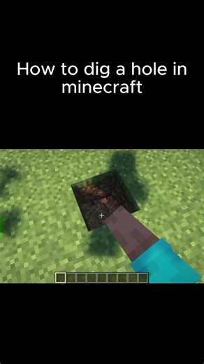 How to dig a hole in Minecraft