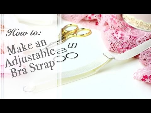 How to: Make an Adjustable Bra Strap