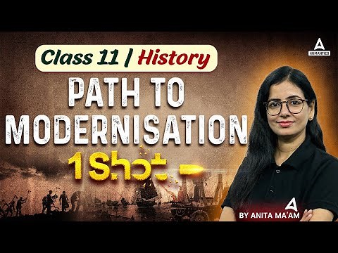 Path To Modernisation Class 11 One Shot | Class 11 History | Anita Mam