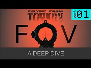 FOV - A Deep Dive - Part 1 - Escape From Tarkov (Field of View)