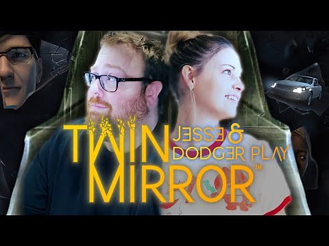 Jesse and Dodger Play Twin Mirror