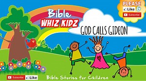 Bible Stories for Children: God Calls Gideon