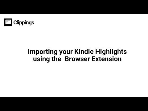 Import your Kindle Highlights using the Clippings.io Chrome Extension