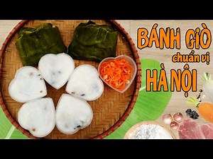 Cách làm bánh giò chuẩn vị Hà Nội, mềm, mịn, dẻo dai và đanh bánh