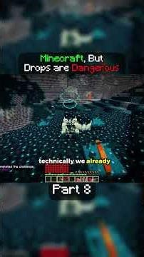 Minecraft, but Drops are Dangerous | Part 8 #minecraft