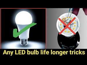 LED Bulb Hack: Make Your Bulbs Last Longer